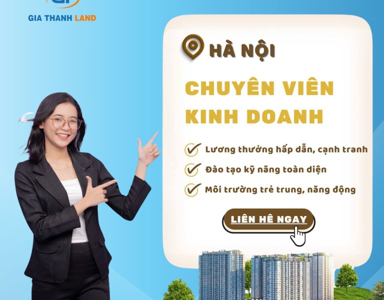 Muốn có thu nhập vượt trội, muốn có môi trường phát triển bền vững hãy thử sức cùng GIA THÀNH LAND ngay hôm nay!