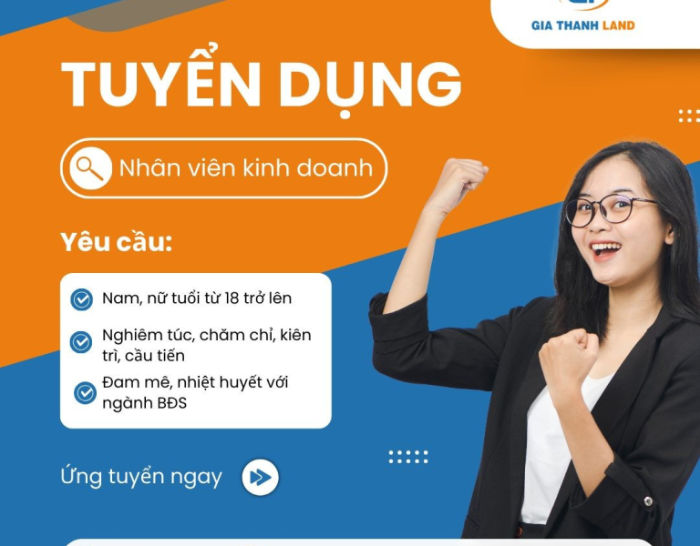 Cơ hội dành cho bạn, ứng tuyển ngay vào vị trí Chuyên viên kinh doanh tại GIA THÀNH LAND