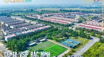 Mở bán Centa Riverside Vsip Bắc Ninh giai đoạn 2, mua trực tiếp chủ đầu tư
